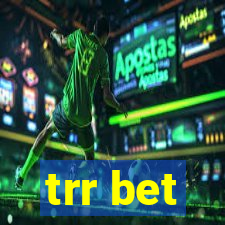 trr bet