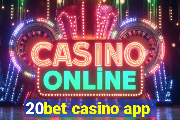 20bet casino app