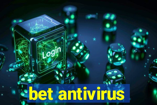 bet antivirus