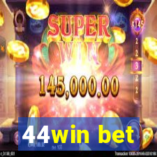 44win bet