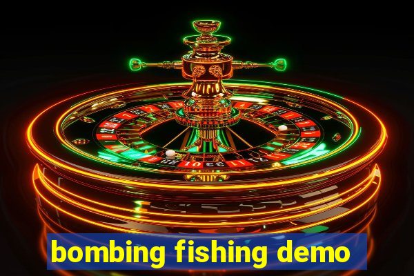 bombing fishing demo