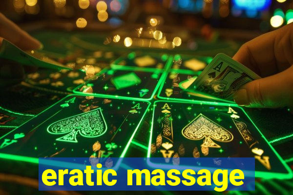 eratic massage