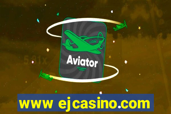 www ejcasino.com