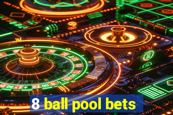 8 ball pool bets