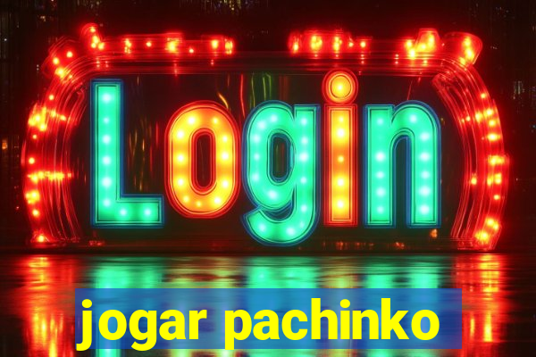 jogar pachinko