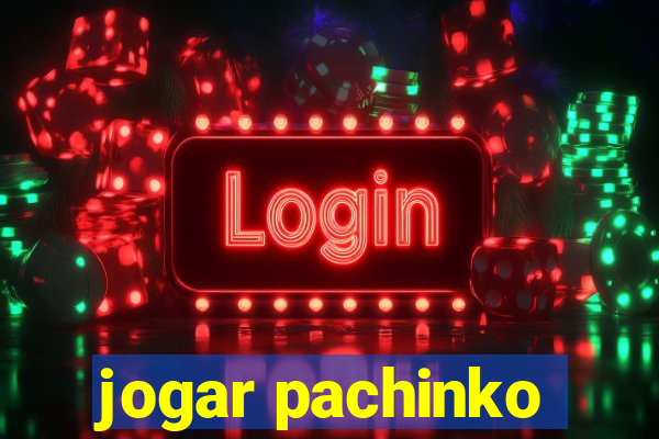 jogar pachinko