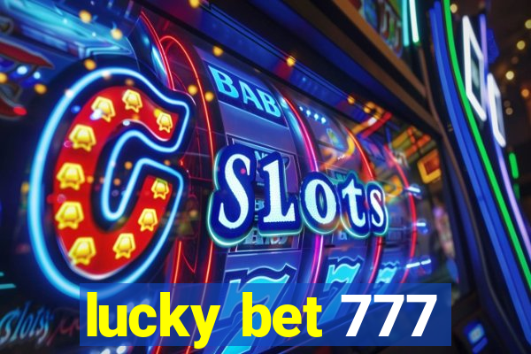 lucky bet 777