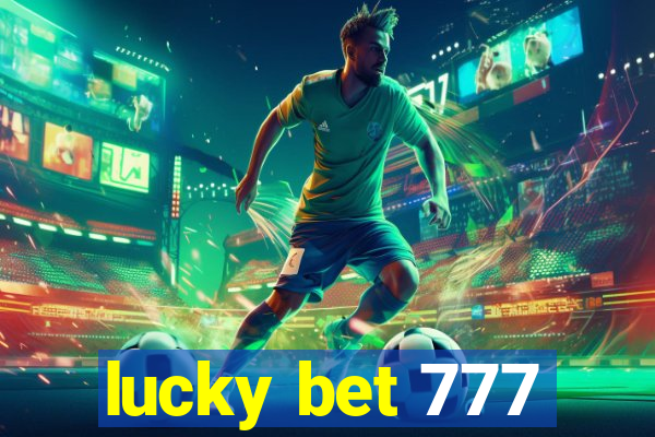 lucky bet 777