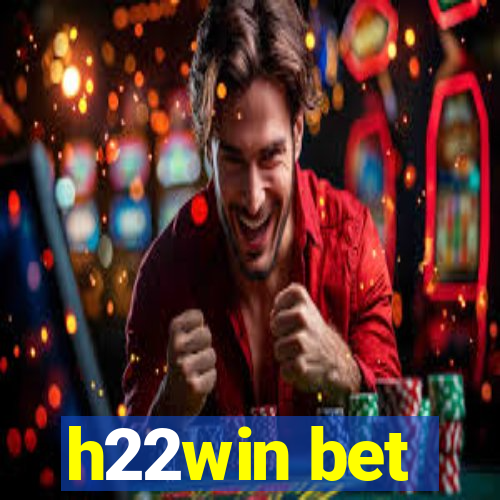 h22win bet