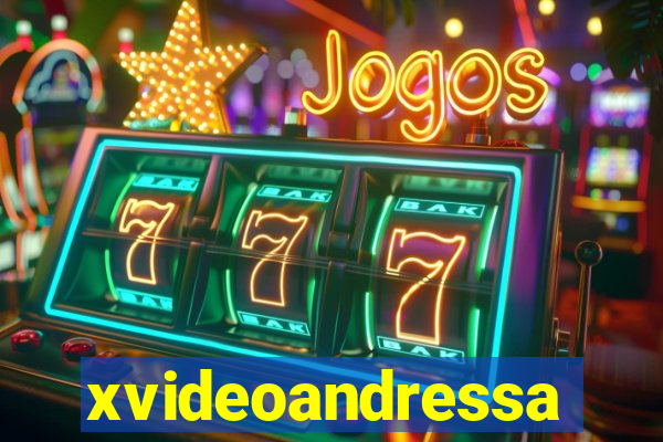 xvideoandressa