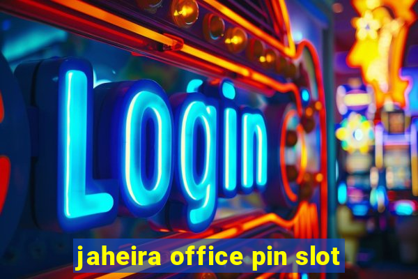 jaheira office pin slot