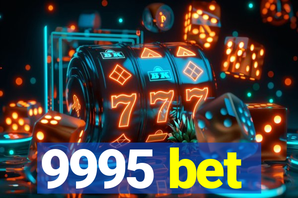 9995 bet