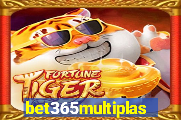 bet365multiplas