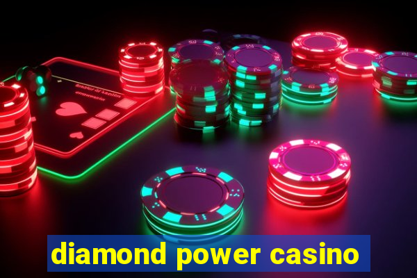 diamond power casino