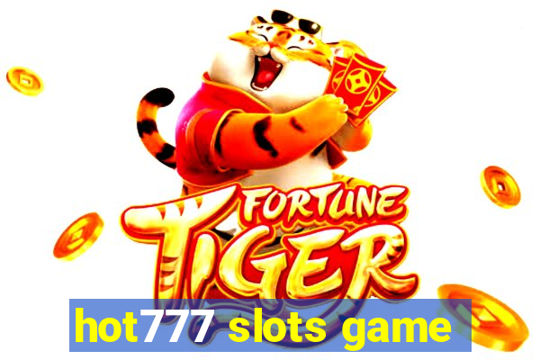 hot777 slots game