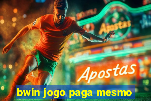 bwin jogo paga mesmo