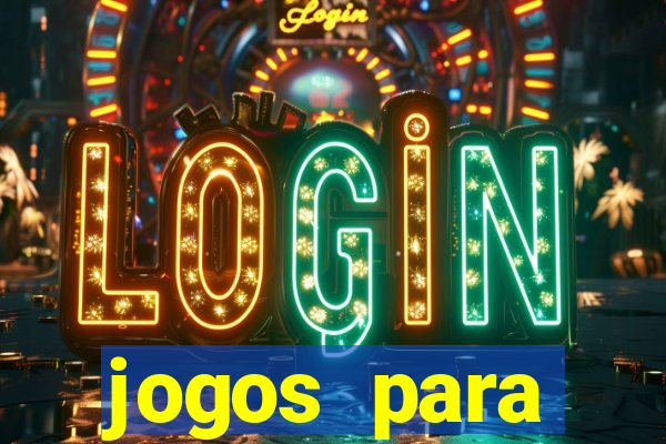 jogos para trabalhar regras e limites