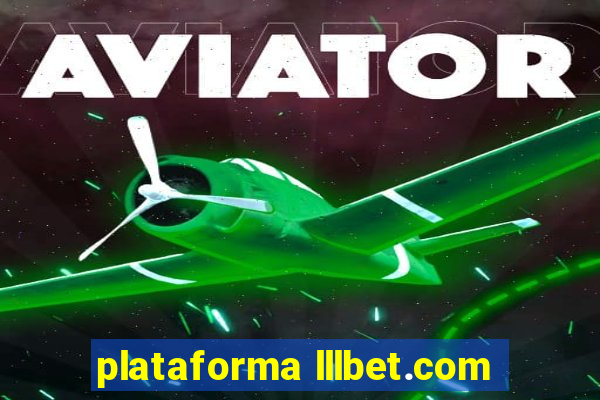 plataforma lllbet.com