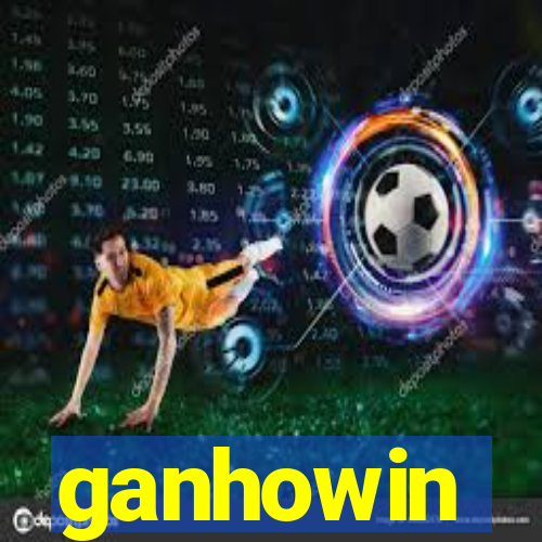 ganhowin