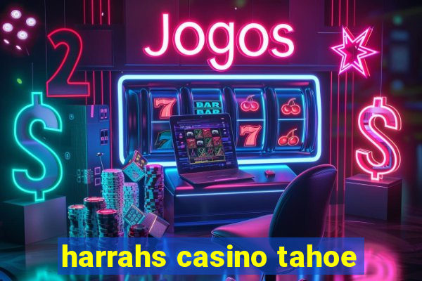 harrahs casino tahoe