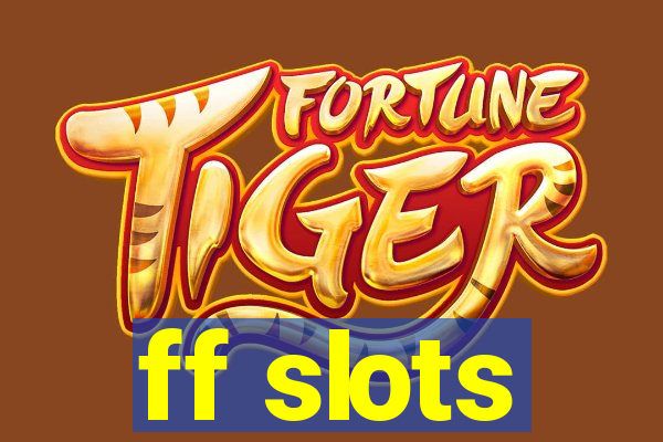 ff slots