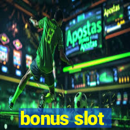 bonus slot