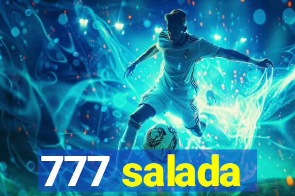 777 salada