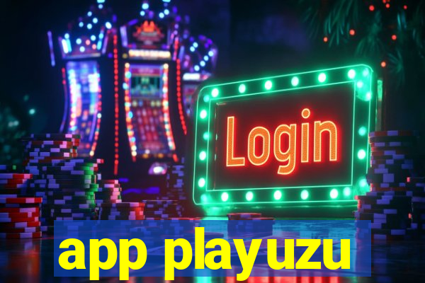 app playuzu