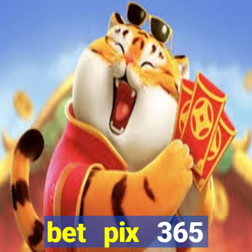 bet pix 365 apostas online