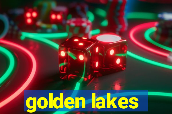 golden lakes