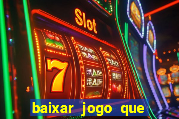 baixar jogo que ganha dinheiro de verdade