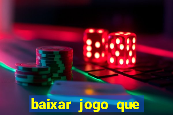 baixar jogo que ganha dinheiro de verdade