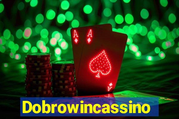 Dobrowincassino