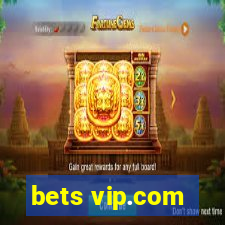 bets vip.com