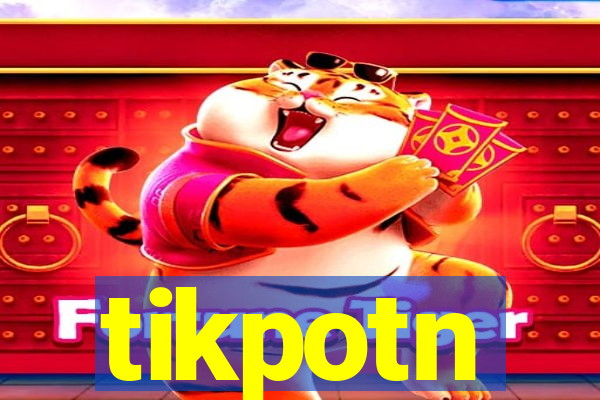 tikpotn