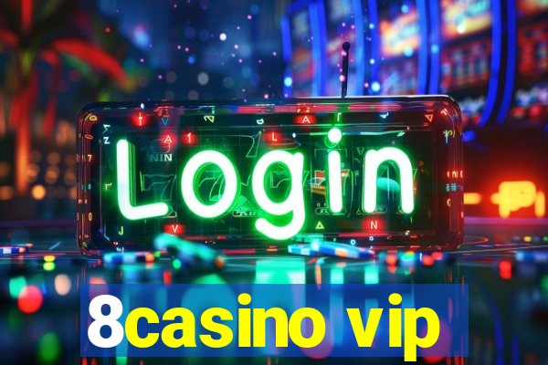 8casino vip