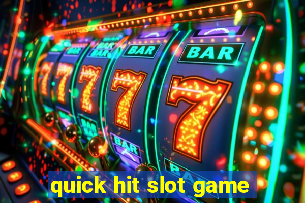 quick hit slot game