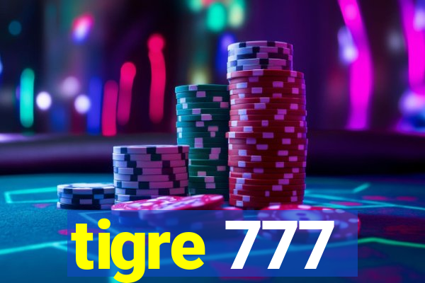 tigre 777