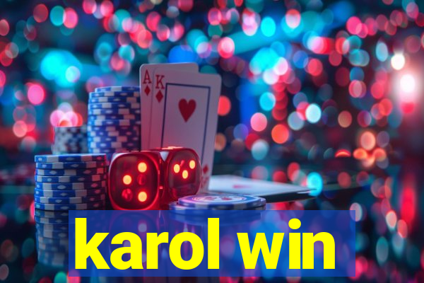 karol win