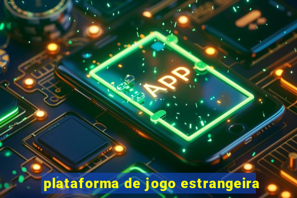 plataforma de jogo estrangeira