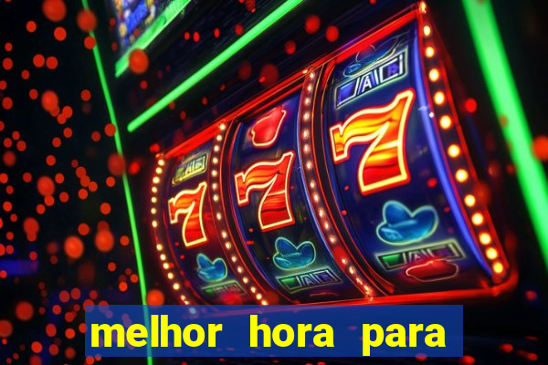 melhor hora para jogar fortune touro