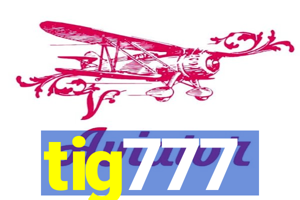 tig777