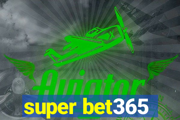 super bet365