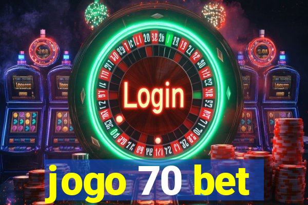 jogo 70 bet