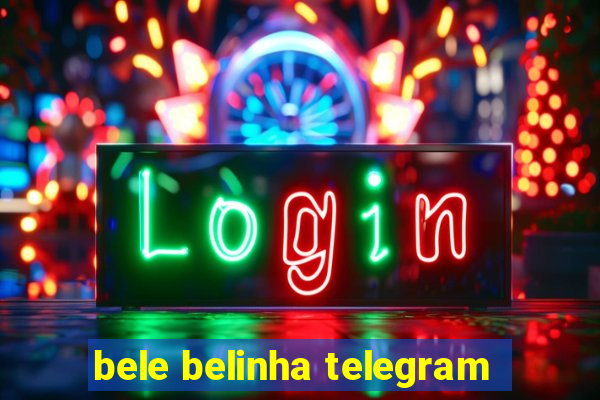 bele belinha telegram