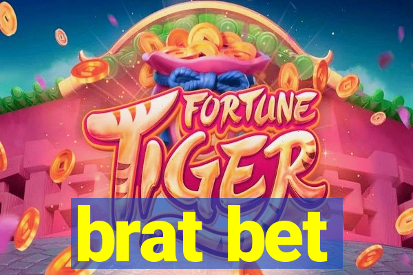 brat bet