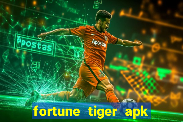 fortune tiger apk mod dinheiro infinito