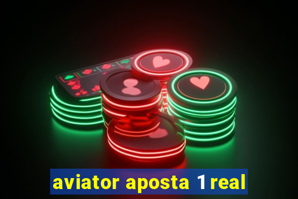 aviator aposta 1 real