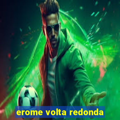 erome volta redonda