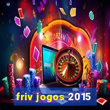 friv jogos 2015